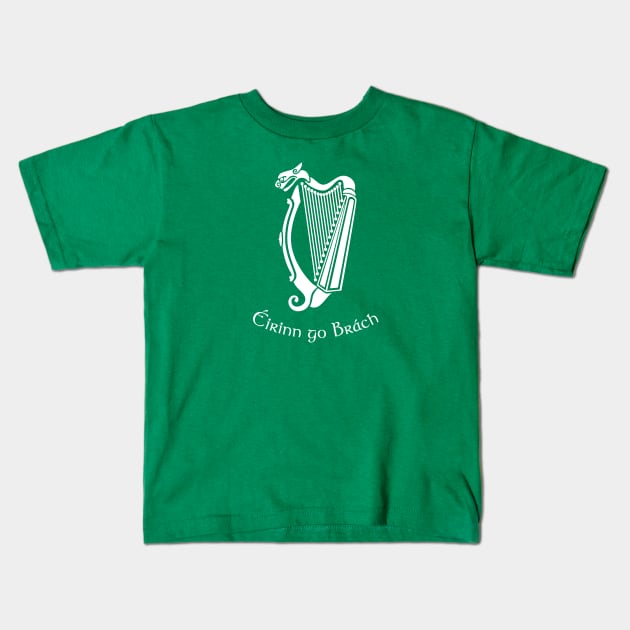 Éirinn go Brách (Ireland to the End of Time) Kids T-Shirt by PeregrinusCreative